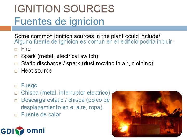 IGNITION SOURCES Fuentes de ignicion Some common ignition sources in the plant could include/