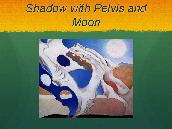 Shadow with Pelvis and Moon 