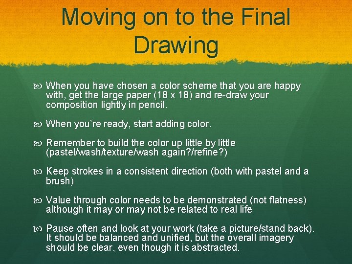 Moving on to the Final Drawing When you have chosen a color scheme that