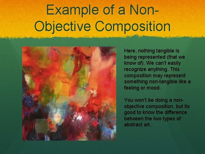 Example of a Non. Objective Composition Here, nothing tangible is being represented (that we