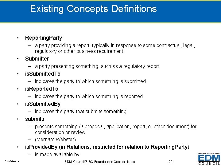 Existing Concepts Definitions • Reporting. Party – a party providing a report, typically in