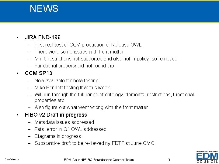 NEWS • JIRA FND-196 – – • First real test of CCM production of