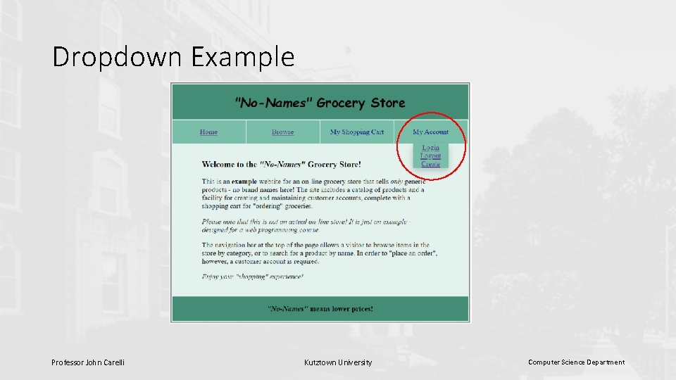 Dropdown Example Professor John Carelli Kutztown University Computer Science Department 