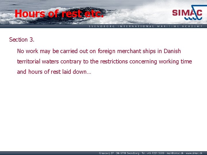 Hours of rest etc. Section 3. No work may be carried out on foreign