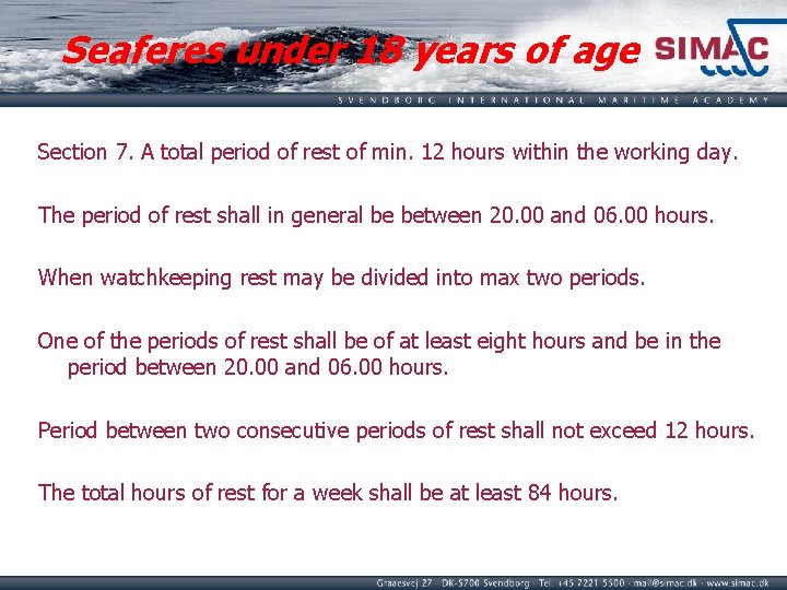 Seaferes under 18 years of age Section 7. A total period of rest of