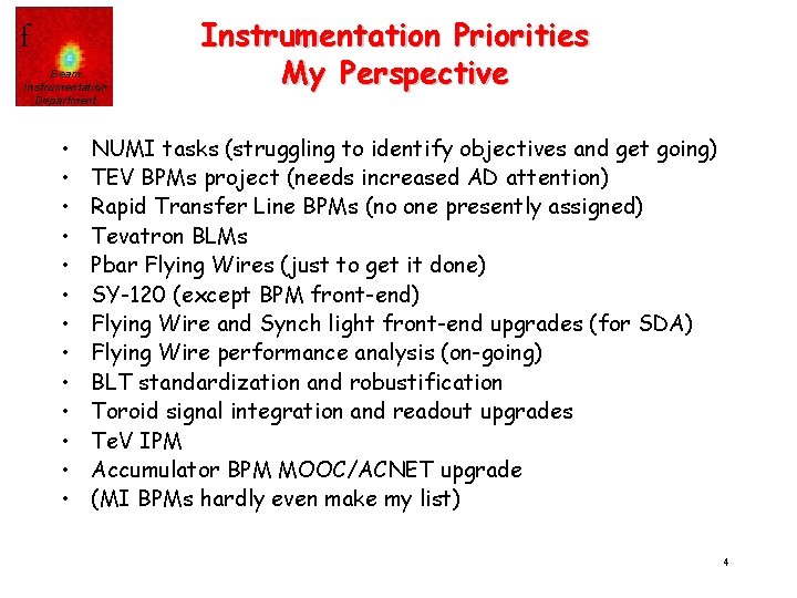 f Beam Instrumentation Department • • • • Instrumentation Priorities My Perspective NUMI tasks