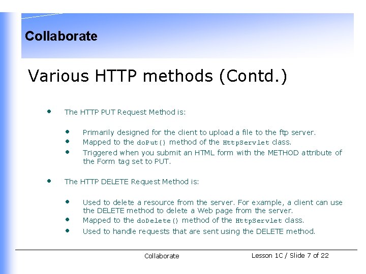 Collaborate Various HTTP methods (Contd. ) • The HTTP PUT Request Method is: •