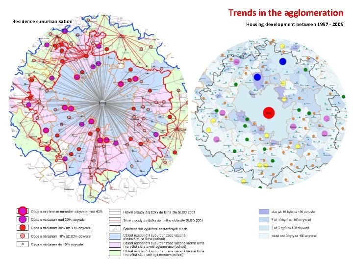 Residence suburbanisation Trends in the agglomeration Housing development between 1997 - 2009 