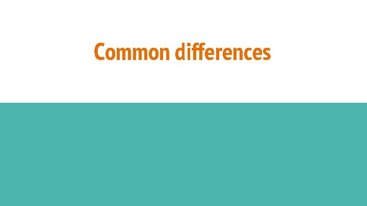Common differences 