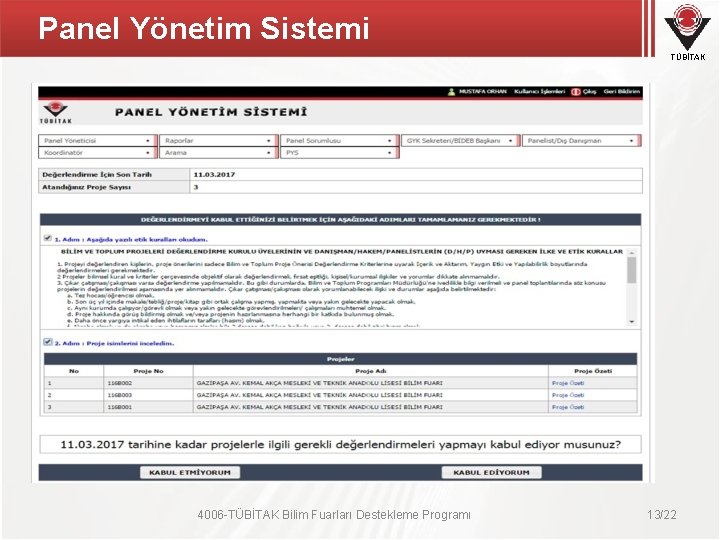 Panel Yönetim Sistemi TÜBİTAK 4006 -TÜBİTAK Bilim Fuarları Destekleme Programı 13/22 