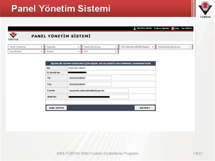 Panel Yönetim Sistemi TÜBİTAK 4006 -TÜBİTAK Bilim Fuarları Destekleme Programı 14/22 