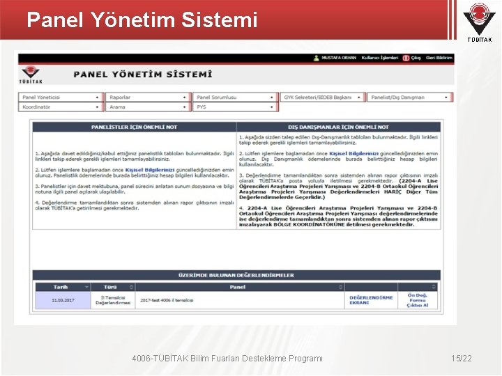 Panel Yönetim Sistemi TÜBİTAK 4006 -TÜBİTAK Bilim Fuarları Destekleme Programı 15/22 