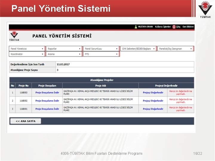 Panel Yönetim Sistemi TÜBİTAK 4006 -TÜBİTAK Bilim Fuarları Destekleme Programı 16/22 