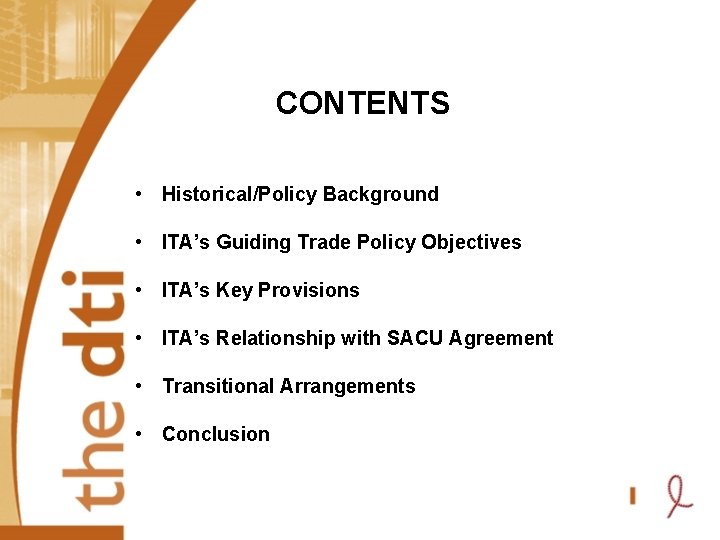 CONTENTS • Historical/Policy Background • ITA’s Guiding Trade Policy Objectives • ITA’s Key Provisions