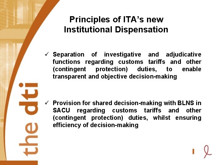 Principles of ITA’s new Institutional Dispensation ü Separation of investigative and adjudicative functions regarding