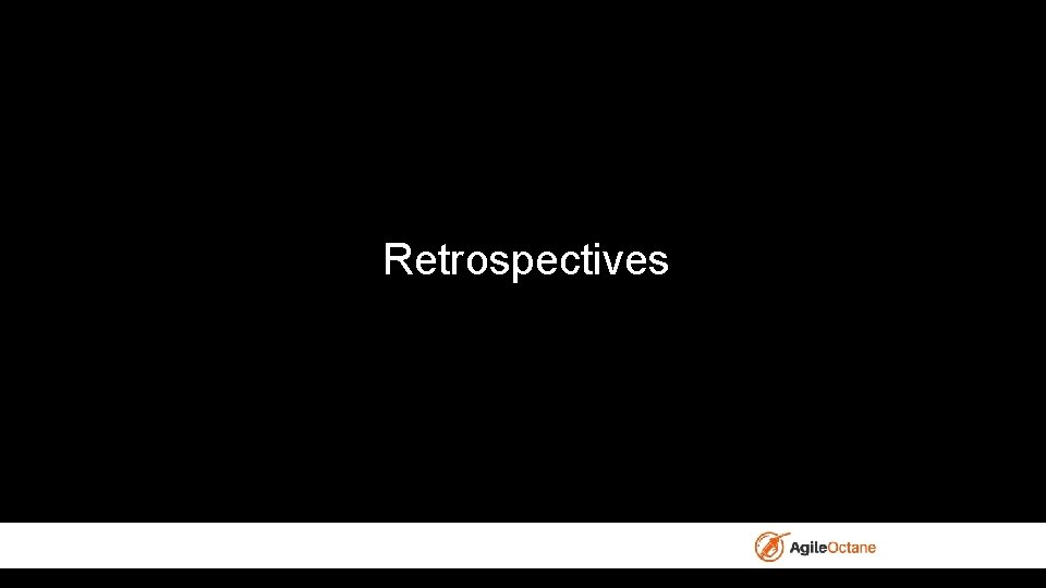 Retrospectives 