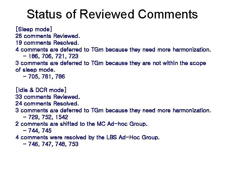 Status of Reviewed Comments [Sleep mode] 26 comments Reviewed. 19 comments Resolved. 4 comments