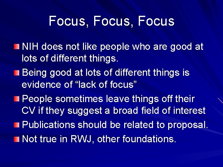 Focus, Focus NIH does not like people who are good at lots of different