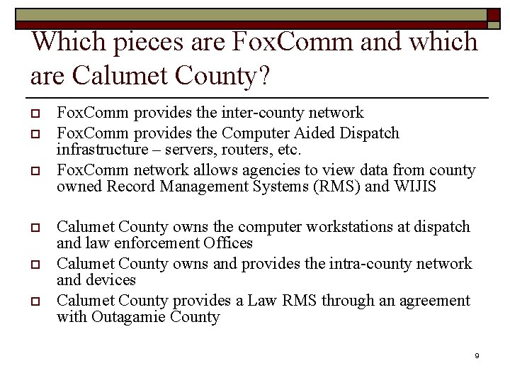 Which pieces are Fox. Comm and which are Calumet County? o o o Fox.