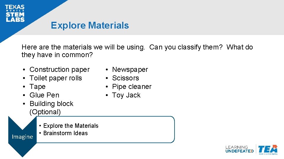 Explore Materials Here are the materials we will be using. Can you classify them?