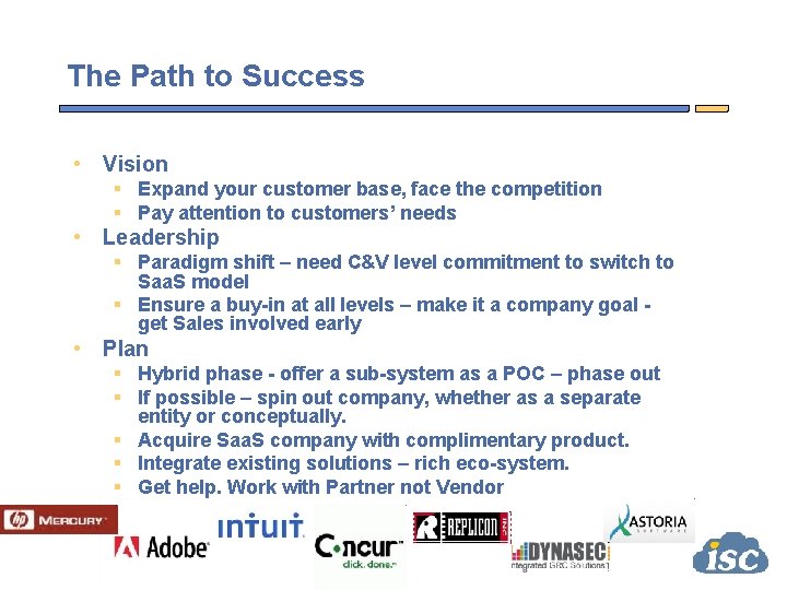 The Path to Success • Vision § Expand your customer base, face the competition