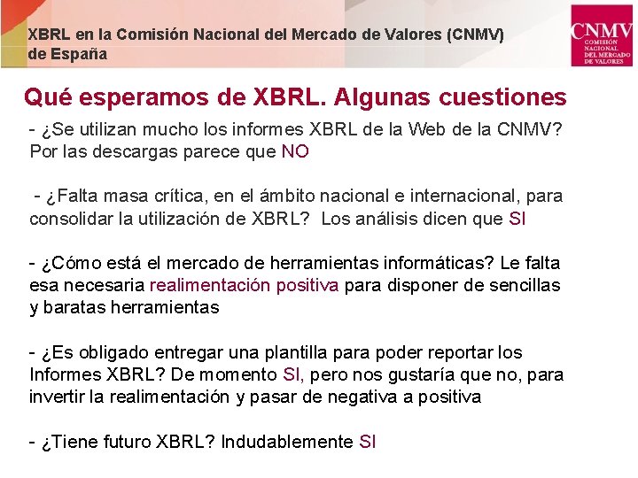 XBRL en la Comisión Nacional del Mercado de Valores (CNMV) de España Qué esperamos