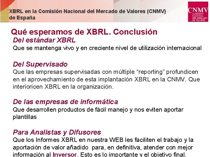 XBRL en la Comisión Nacional del Mercado de Valores (CNMV) de España Qué esperamos