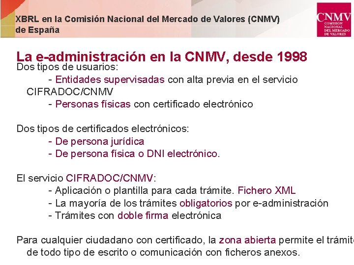 XBRL en la Comisión Nacional del Mercado de Valores (CNMV) de España La e-administración