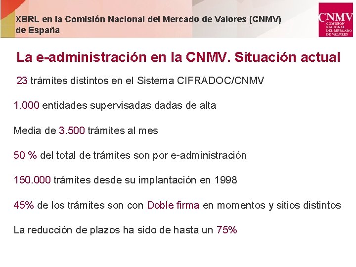 XBRL en la Comisión Nacional del Mercado de Valores (CNMV) de España La e-administración