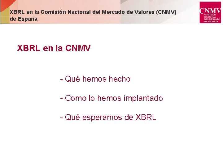 XBRL en la Comisión Nacional del Mercado de Valores (CNMV) de España XBRL en
