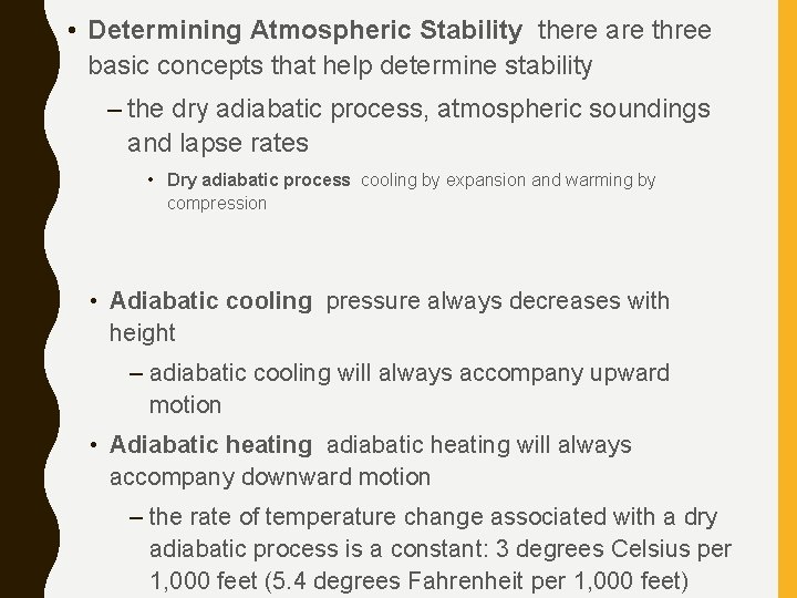  • Determining Atmospheric Stability there are three basic concepts that help determine stability