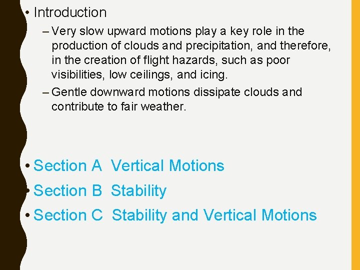  • Introduction – Very slow upward motions play a key role in the