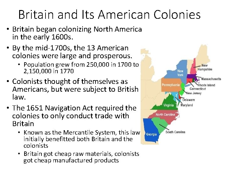 Britain and Its American Colonies • Britain began colonizing North America in the early