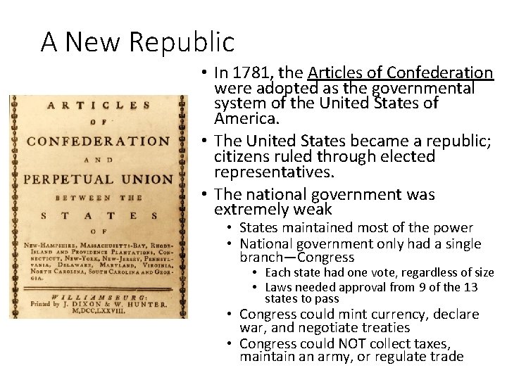 A New Republic • In 1781, the Articles of Confederation were adopted as the