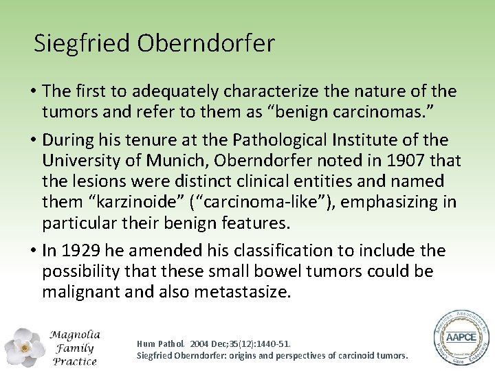 Siegfried Oberndorfer • The first to adequately characterize the nature of the tumors and