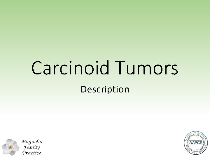Carcinoid Tumors Description 