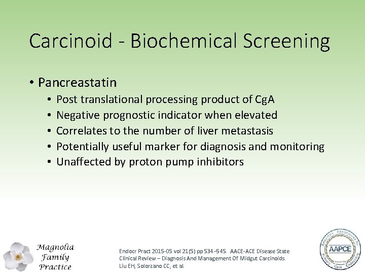 Carcinoid - Biochemical Screening • Pancreastatin • • • Post translational processing product of