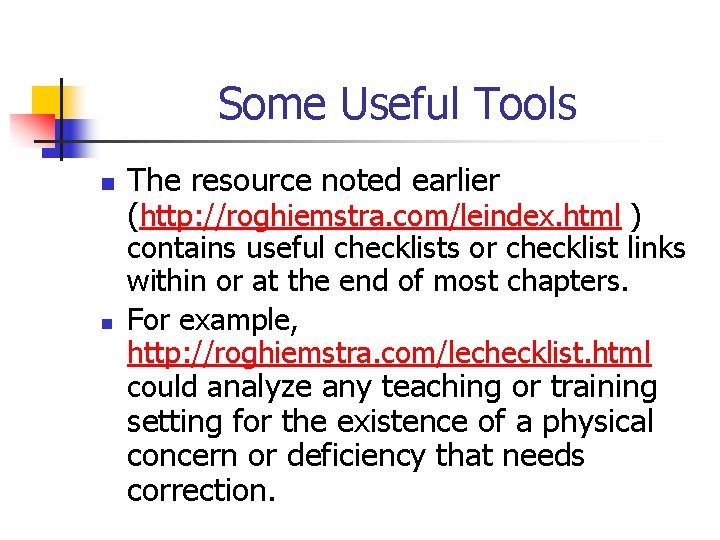 Some Useful Tools n n The resource noted earlier (http: //roghiemstra. com/leindex. html )