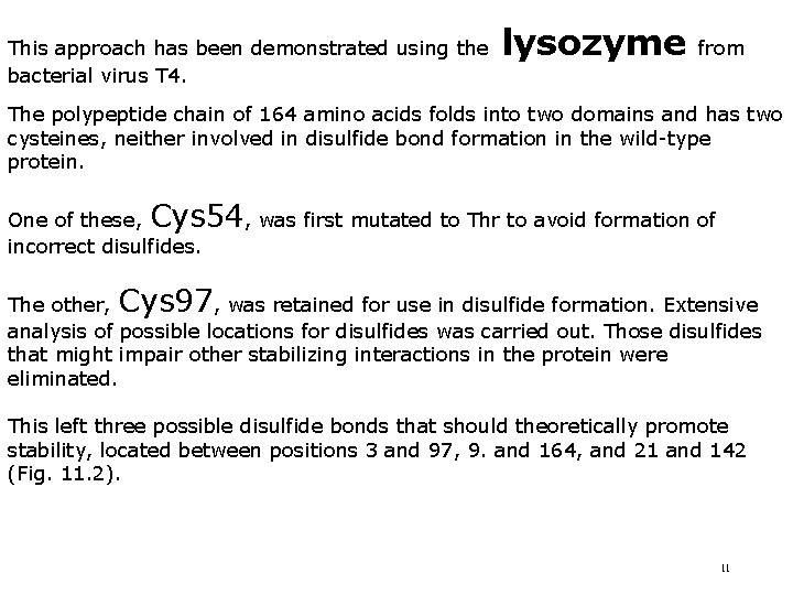 This approach has been demonstrated using the bacterial virus T 4. lysozyme from The