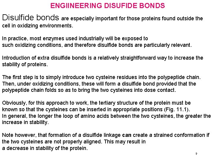 ENGIINEERING DISUFIDE BONDS Disulfide bonds are especially important for those proteins found outside the
