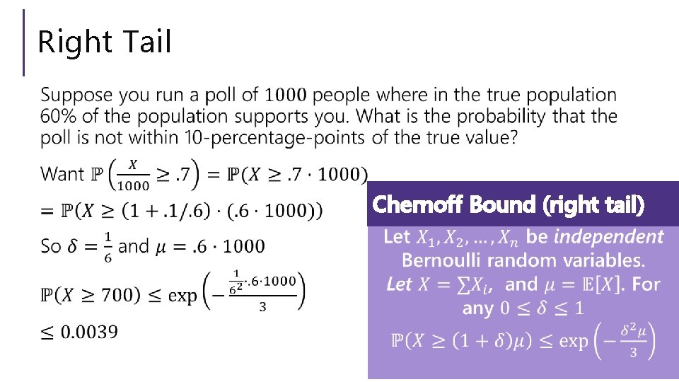 Right Tail Chernoff Bound (right tail) 