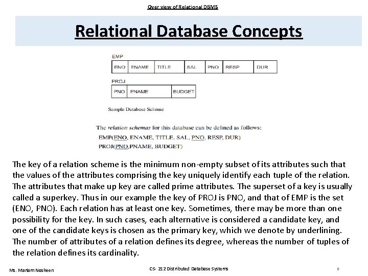 Over view of Relational DBMS Relational Database Concepts The key of a relation scheme