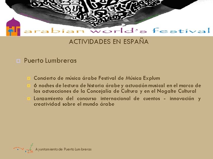 The Municipality of Puerto. Lumbreras ACTIVIDADES EN ESPAÑA Puerto Lumbreras: Concierto de música árabe