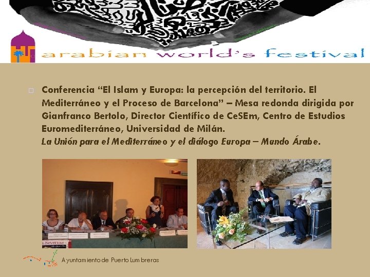 The Municipality of Puerto. Lumbreras Conferencia “El Islam y Europa: la percepción del territorio.