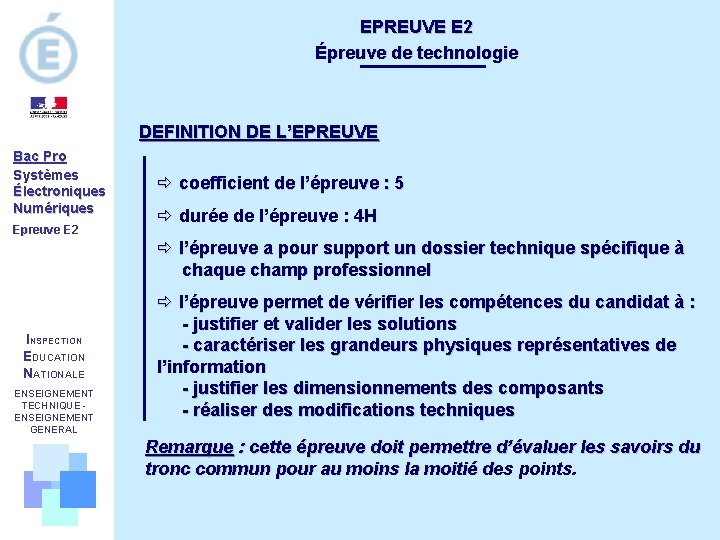 EPREUVE E 2 Épreuve de technologie DEFINITION DE L’EPREUVE Bac Pro Systèmes Électroniques Numériques