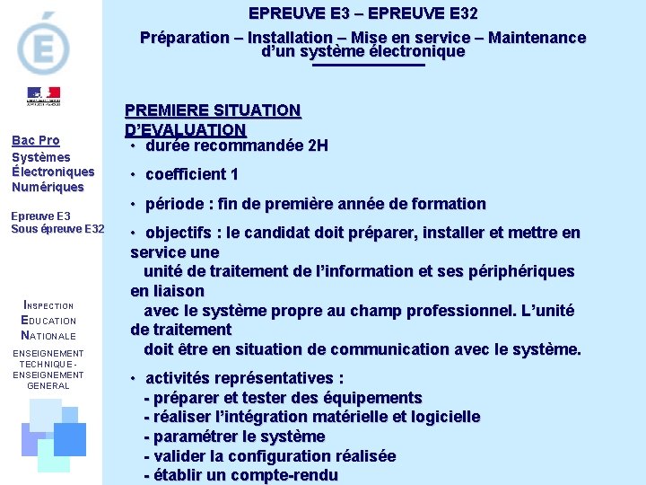 EPREUVE E 3 – EPREUVE E 32 Préparation – Installation – Mise en service