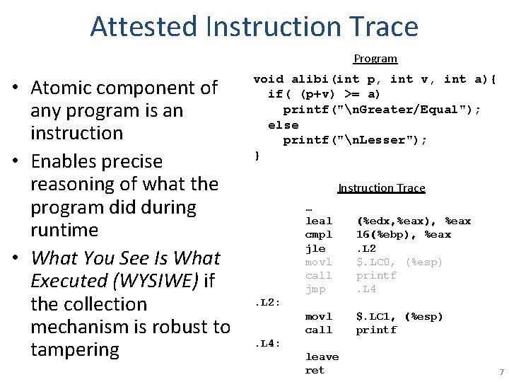 Attested Instruction Trace Program • Atomic component of any program is an instruction •