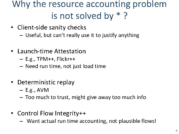Why the resource accounting problem is not solved by * ? • Client-side sanity
