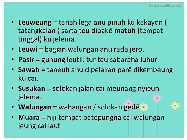  • Leuweung = tanah lega anu pinuh ku kakayon ( tatangkalan ) sarta