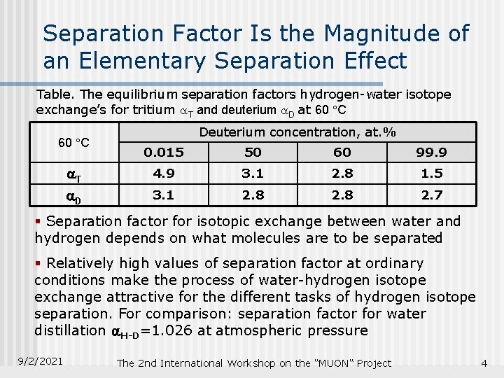 Separation Factor Is the Magnitude of an Elementary Separation Effect Table. The equilibrium separation